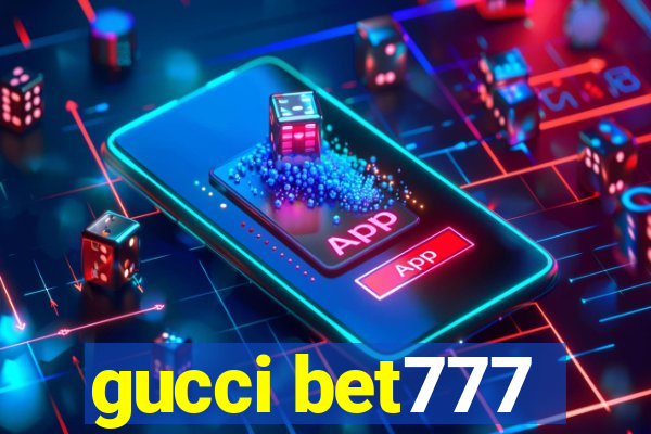 gucci bet777